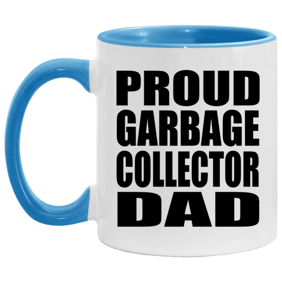 Proud Garbage Collector Dad - 11oz Accent Mug Blue