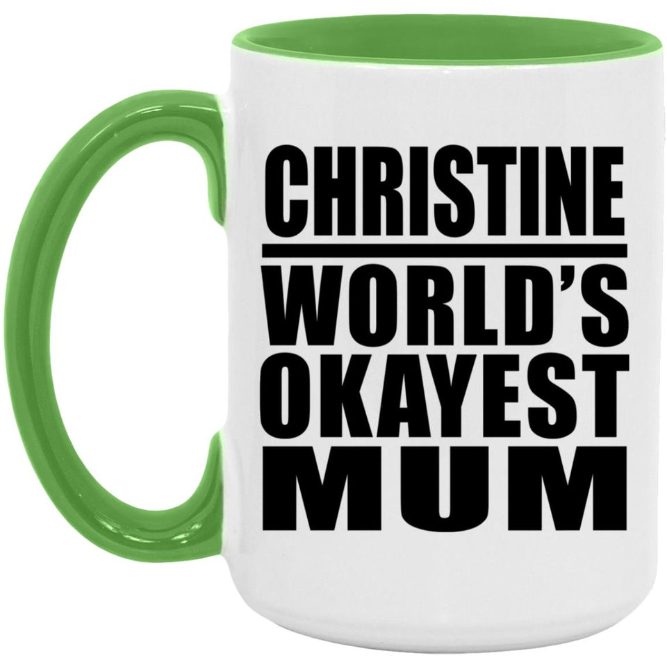 Christine World's Okayest Mum - 15oz Accent Mug Green