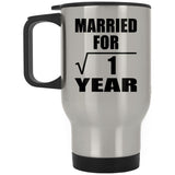 1st Anniversary Married For Square Root of 1 Year - Silver Travel Mug