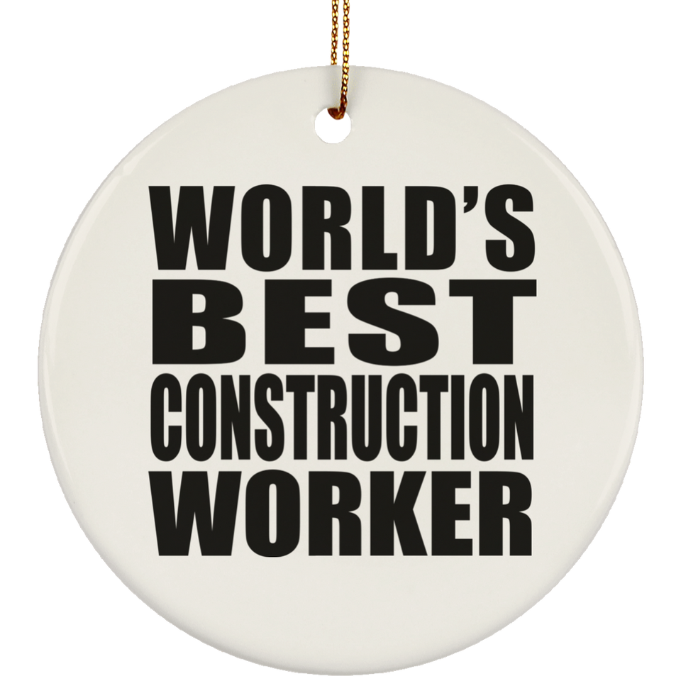 World's Best Construction Worker - Circle Ornament