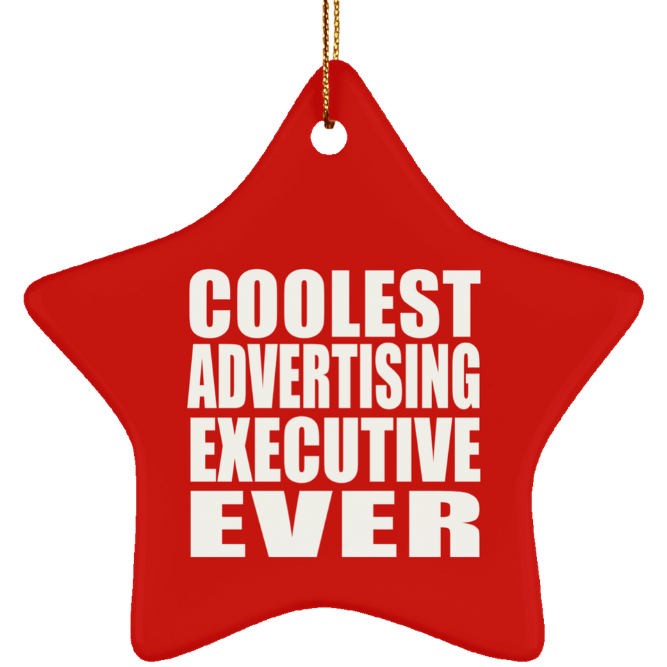 Coolest Advertising Executive Ever - Star Ornament