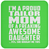 Proud Tailor Mom Of Awesome Daughter - Drink Coaster