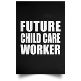 Future Child Care Worker - Poster Portrait