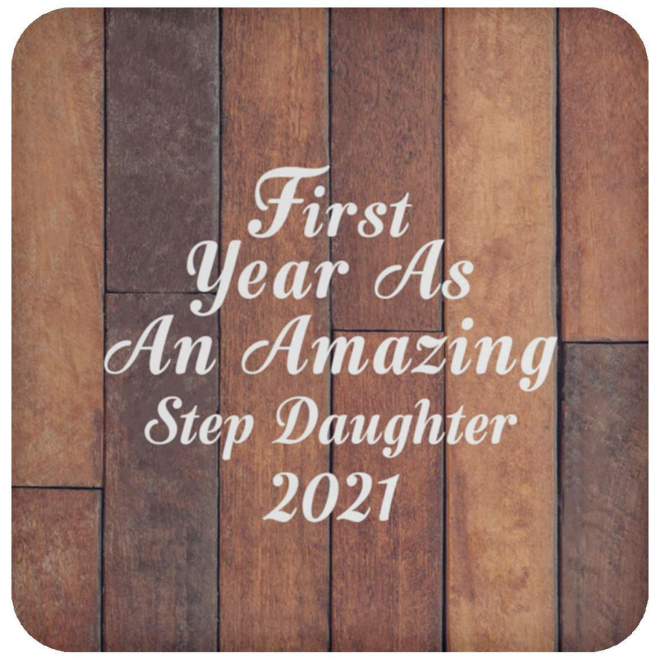 First Year As An Amazing Step Daughter 2021 - Drink Coaster E