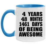 4th Birthday 4 Years 48 Months 1461 Days Of Awesome - 11oz Accent Mug Blue