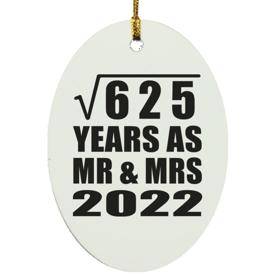 25th Anniversary Square Root of 625 Years As Mr & Mrs 2022 - Oval Ornament