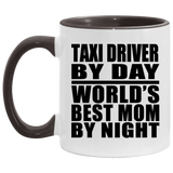 Taxi Driver By Day World's Best Mom By Night - 11oz Accent Mug Black