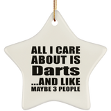 All I Care About Is Darts - Star Ornament
