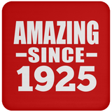 99th Birthday Amazing Since 1925 - Coaster