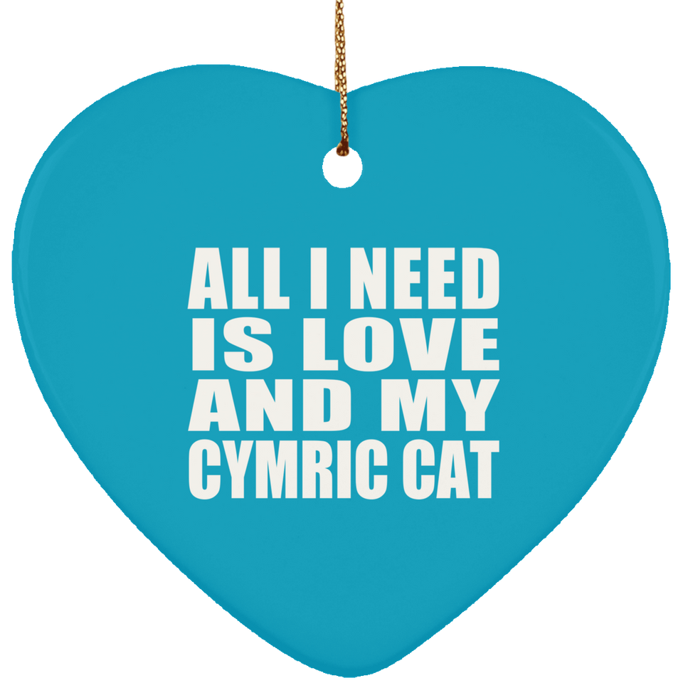 All I Need Is Love And My Cymric Cat - Heart Ornament