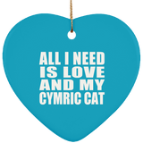 All I Need Is Love And My Cymric Cat - Heart Ornament