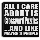 All I Care About Is Crossword Puzzles - Canvas Square