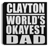 Clayton World's Okayest Dad - Canvas Square