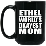 Ethel World's Okayest Mom - 15 Oz Coffee Mug Black