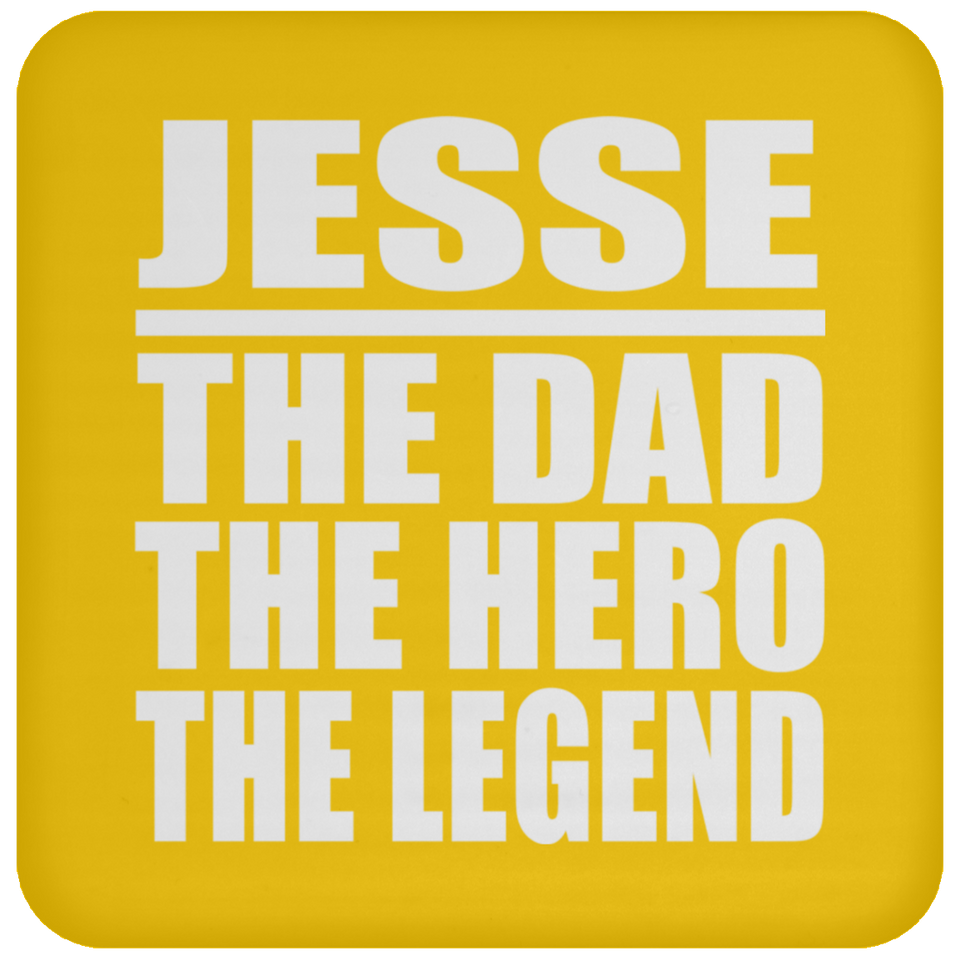 Jesse The Dad The Hero The Legend - Drink Coaster