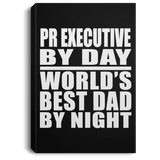 Pr Executive By Day World's Best Dad By Night - Canvas Portrait