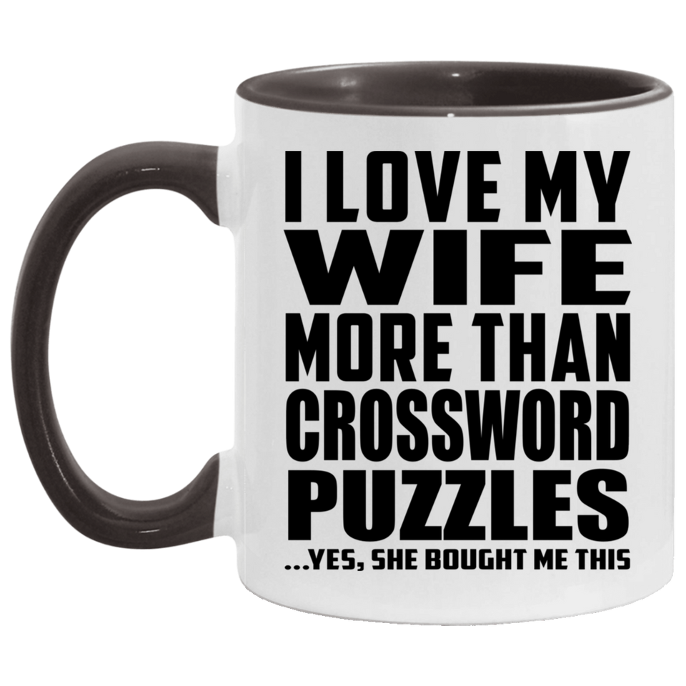 I Love My Wife More Than Crossword Puzzles - 11oz Accent Mug Black