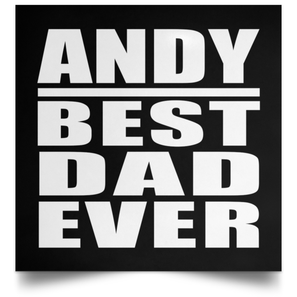 Andy Best Dad Ever - Poster Square