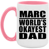 Marc World's Okayest Dad - 15oz Accent Mug Pink