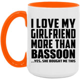 I Love My Girlfriend More Than Bassoon - 15oz Accent Mug Orange