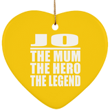 Jo The Mum The Hero The Legend - Heart Ornament