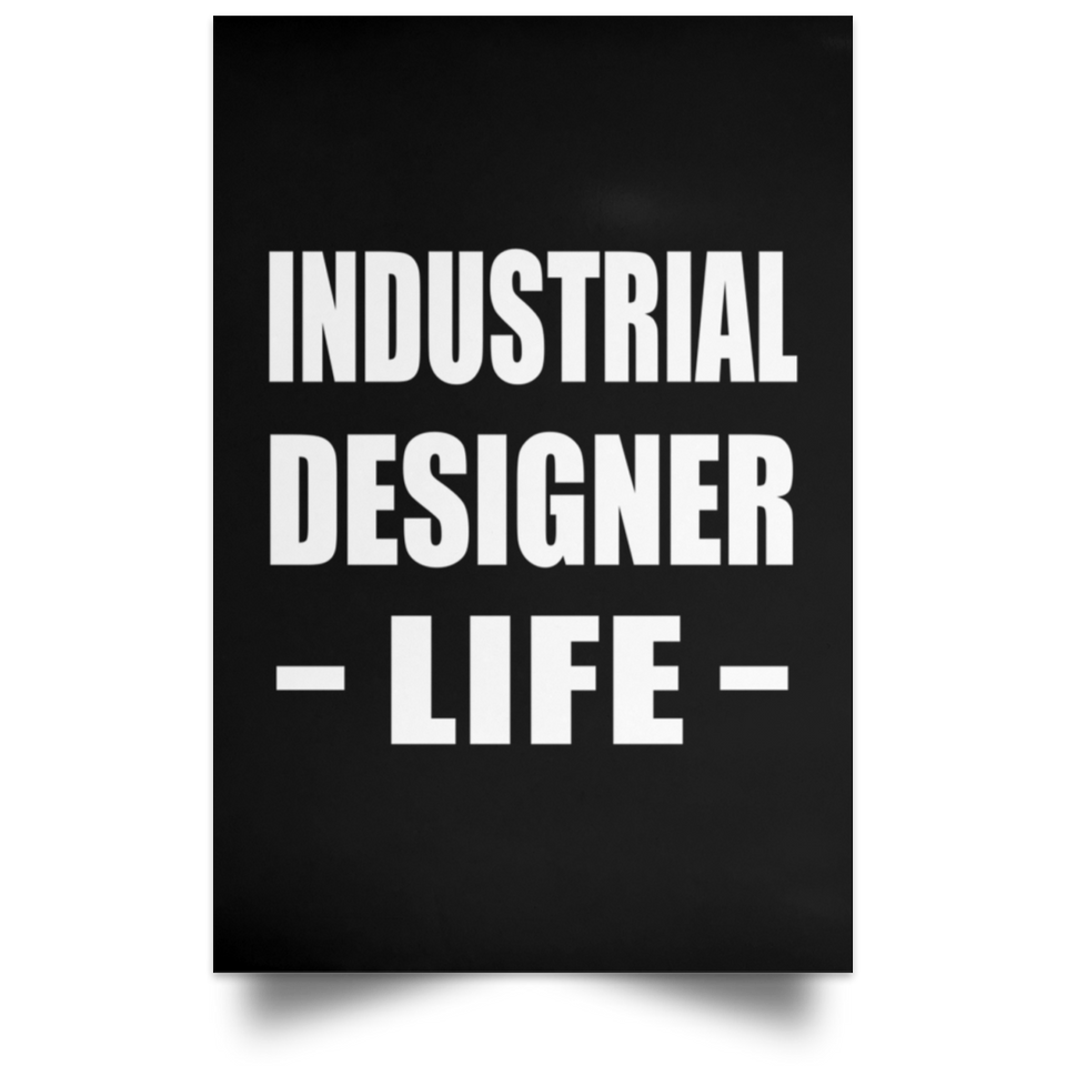 Industrial Designer Life - Poster Portrait