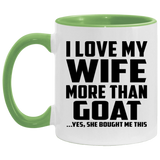 I Love My Wife More Than Goat - 11oz Accent Mug Green