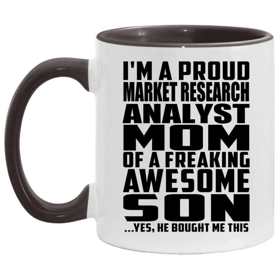 Proud Market Research Analyst Mom Of Awesome Son - 11oz Accent Mug Black
