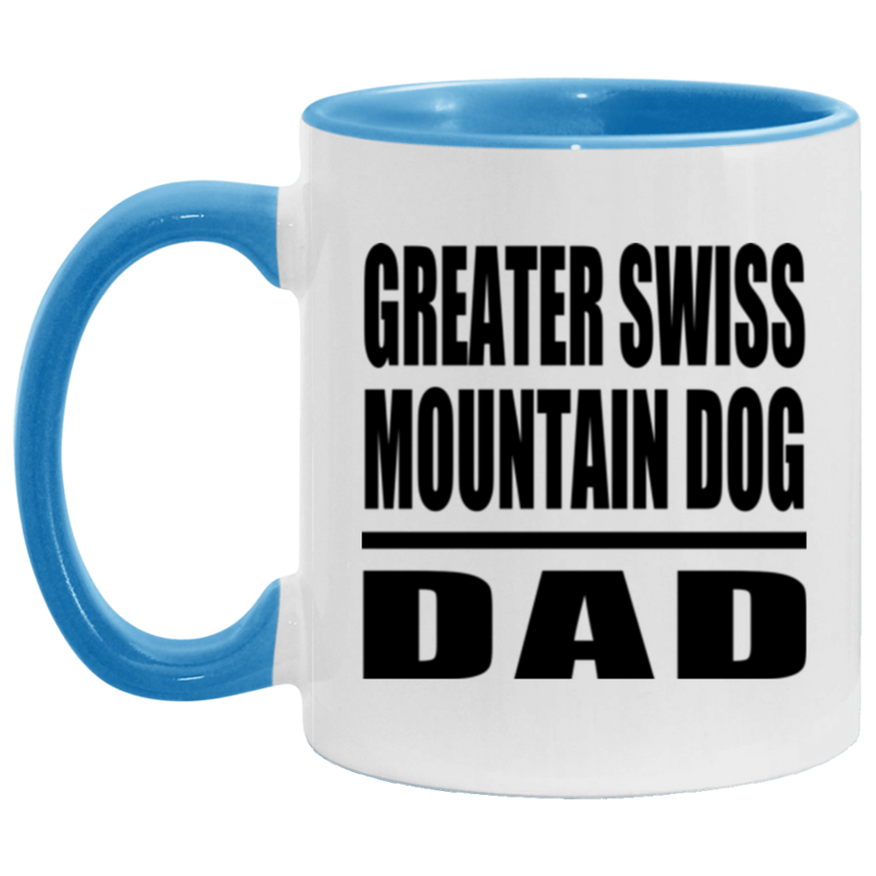 Greater Swiss Mountain Dog Dad - 11oz Accent Mug Blue