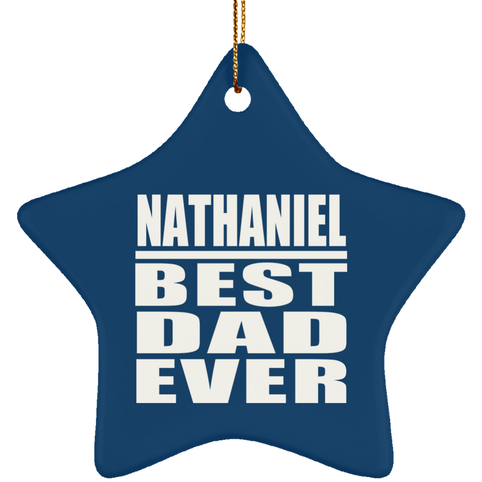Nathaniel Best Dad Ever - Star Ornament