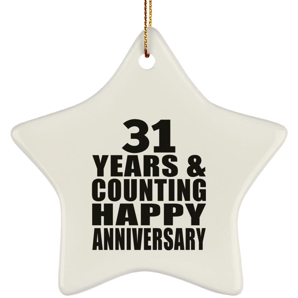Happy 31st Anniversary 31 Years & Counting - Star Ornament