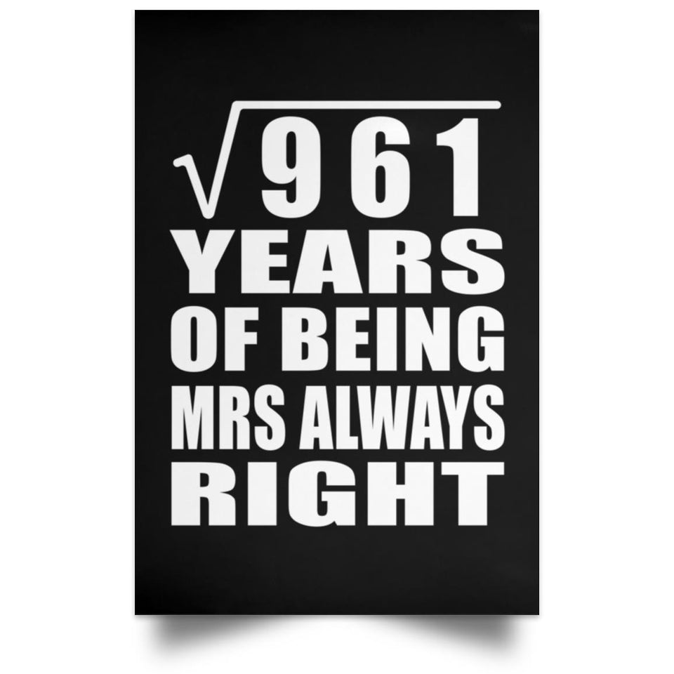 31st Anniversary Square Root of 961 Years Mrs Always Right - Poster Portrait