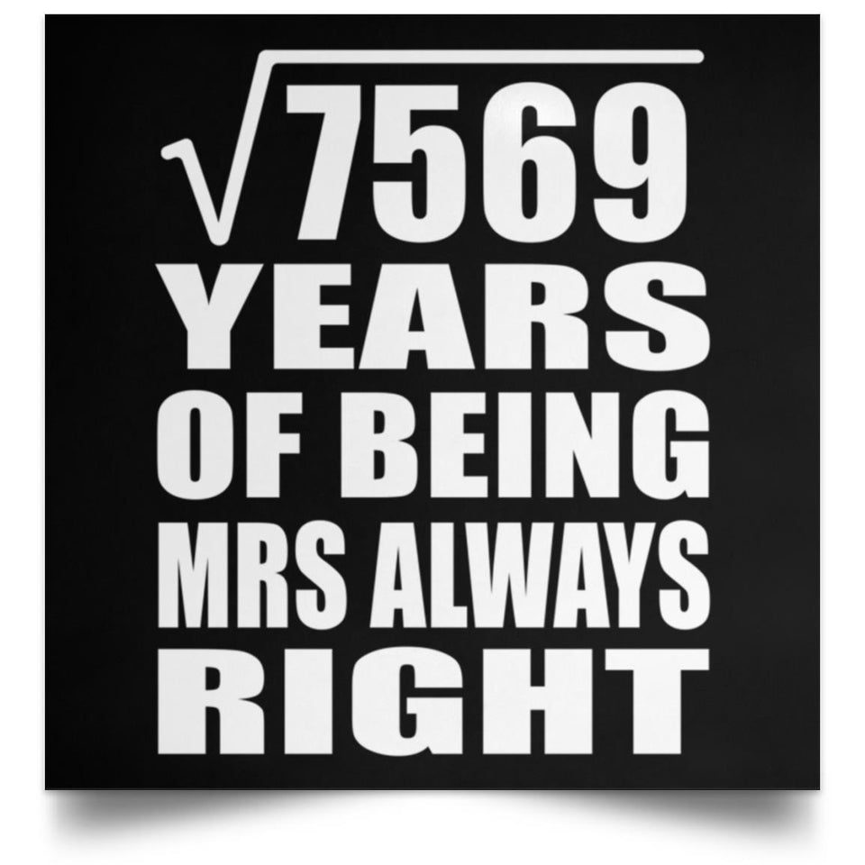 87th Anniversary Square Root of 7569 Years Mrs Always Right - Poster Square