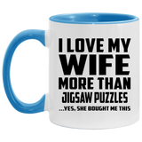 I Love My Wife More Than Jigsaw Puzzles - 11oz Accent Mug Blue
