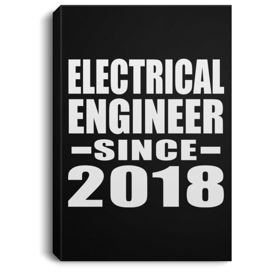 Electrical Engineer Since 2018 - Canvas Portrait
