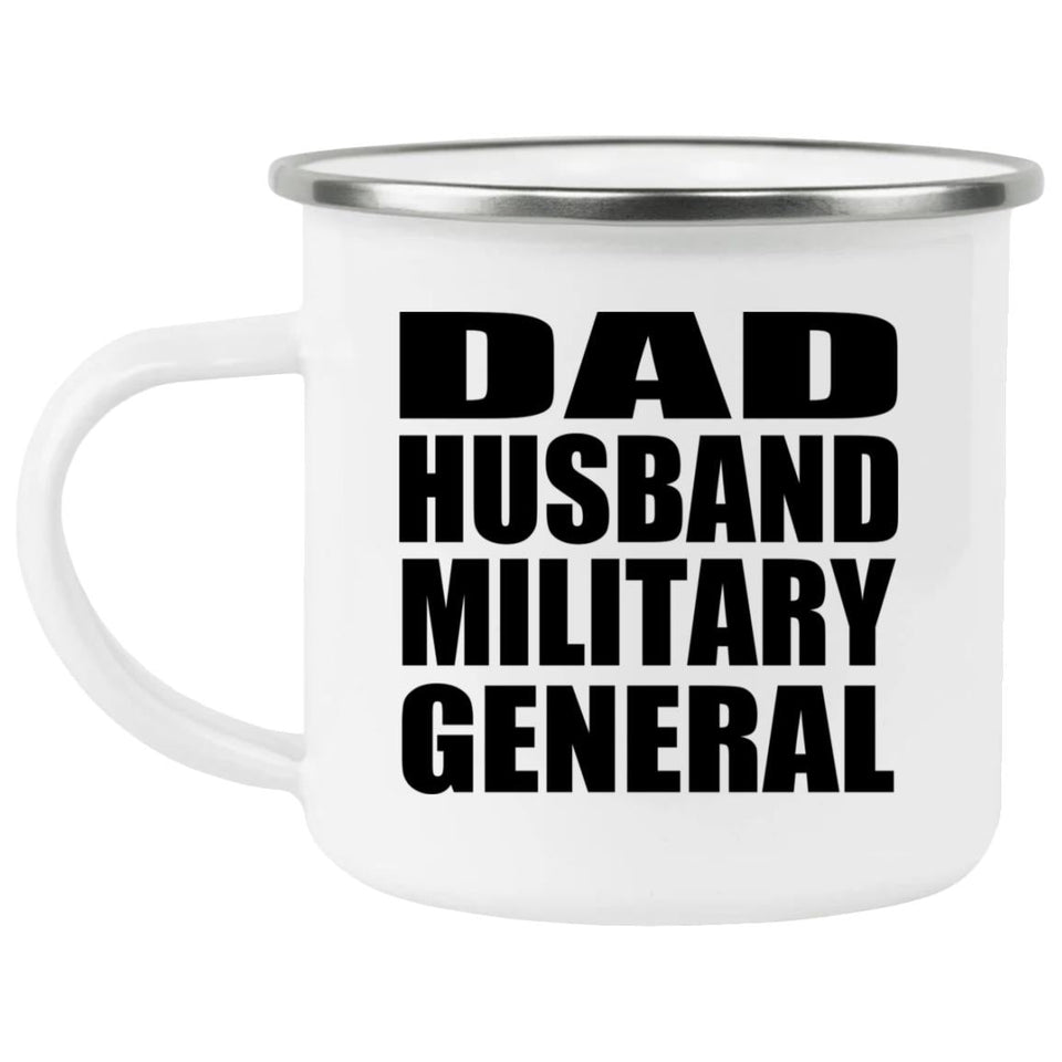Dad Husband Military General - 12oz Camping Mug