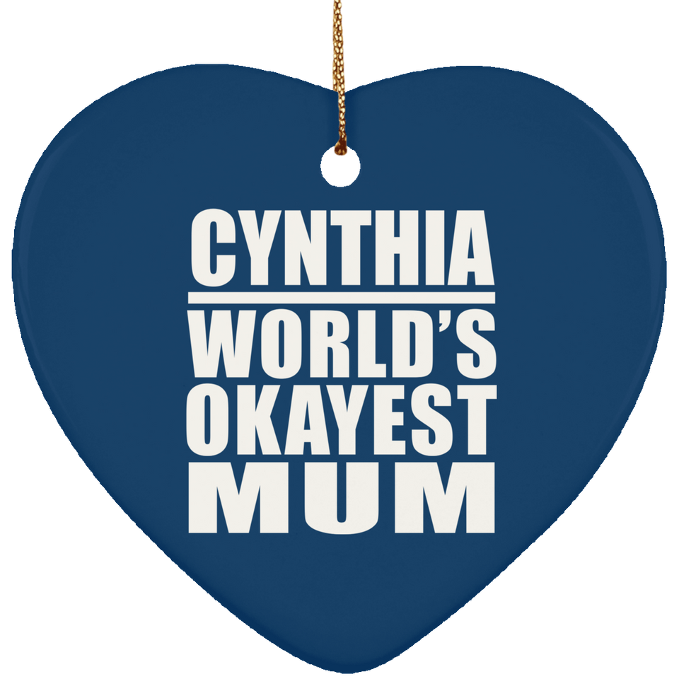 Cynthia World's Okayest Mum - Heart Ornament