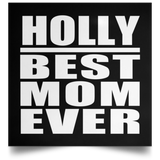 Holly Best Mom Ever - Poster Square