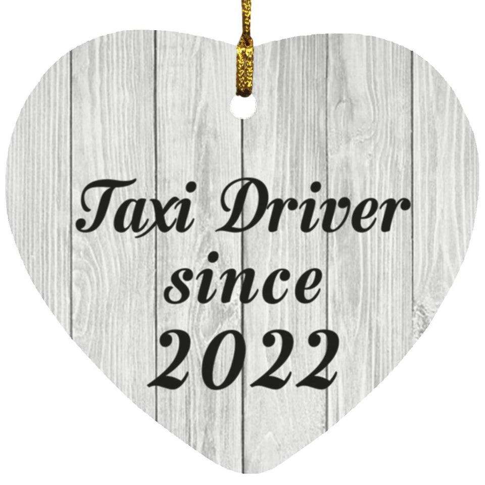 Taxi Driver Since 2022 - Heart Ornament F