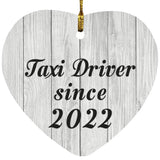 Taxi Driver Since 2022 - Heart Ornament F