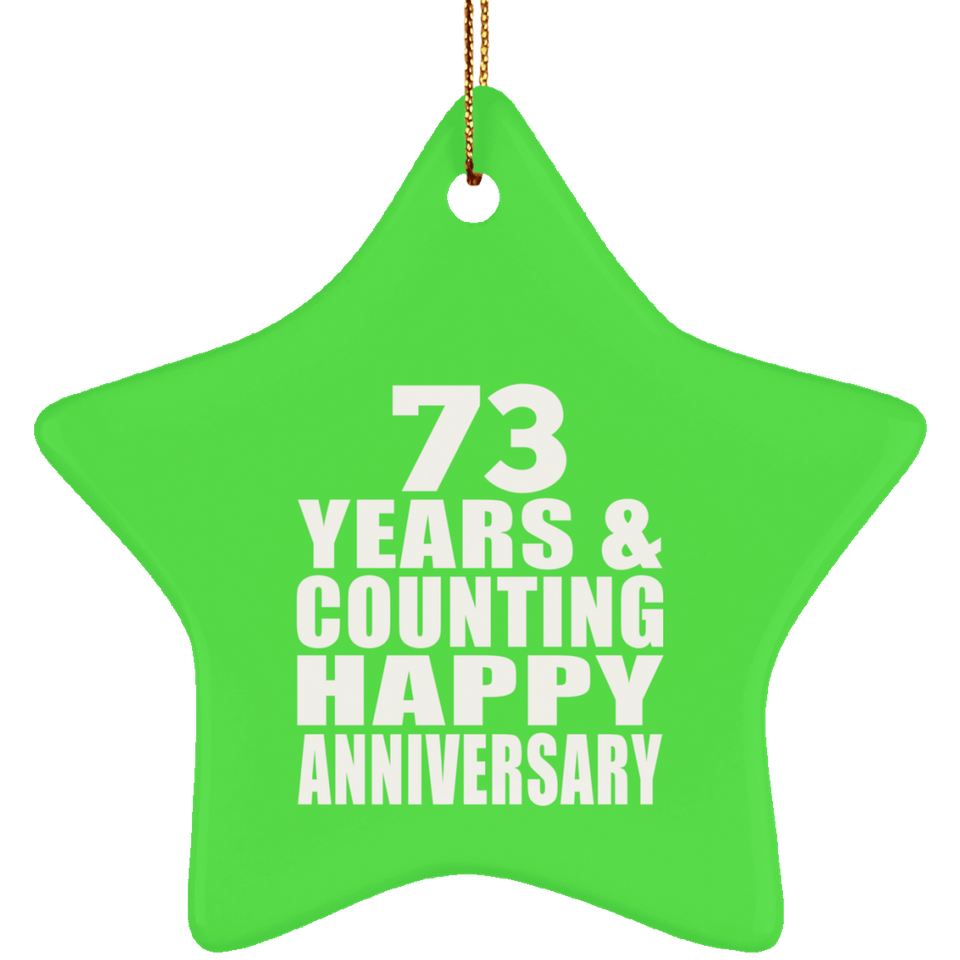 Happy 73rd Anniversary 73 Years & Counting - Star Ornament