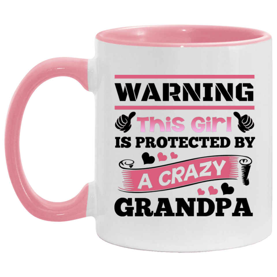 Warning This Girl Is Protected by A Crazy Grandpa - 11oz Accent Mug Pink