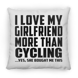 I Love My Girlfriend More Than Cycling - Throw Pillow