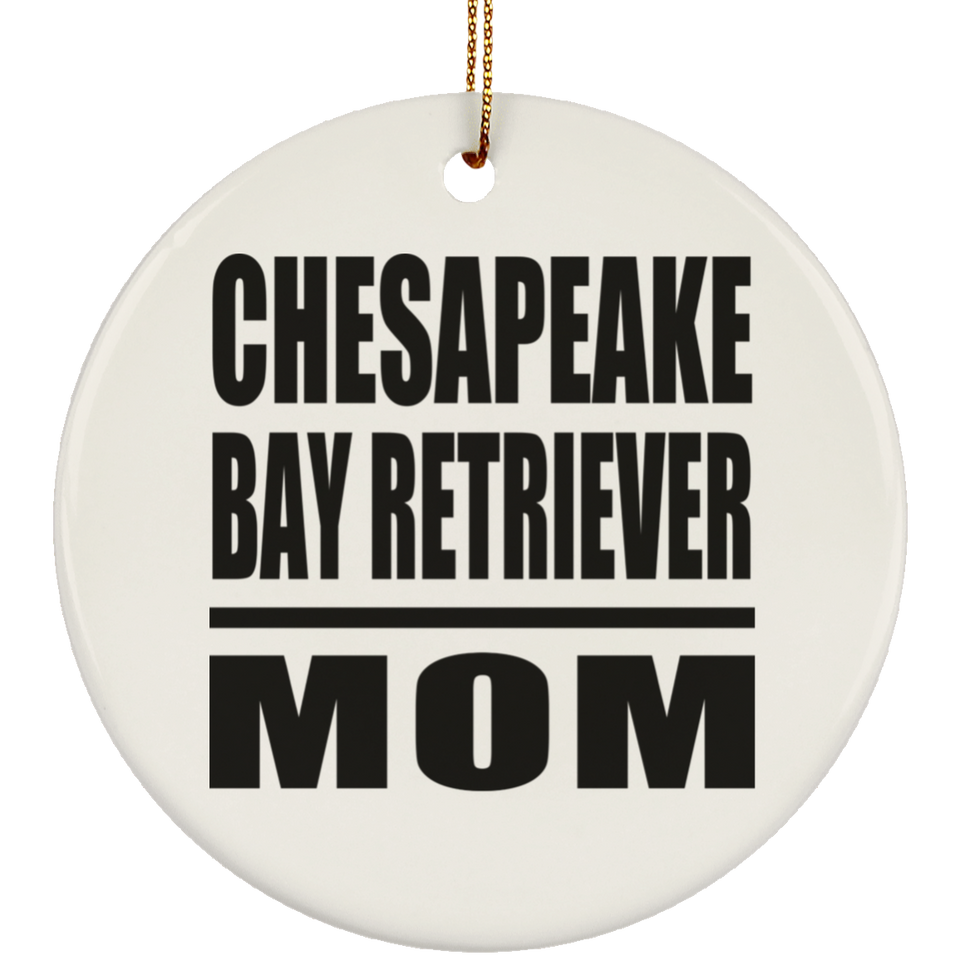 Chesapeake Bay Retriever Mom - Circle Ornament
