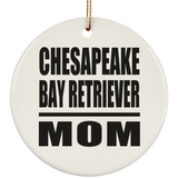 Chesapeake Bay Retriever Mom - Circle Ornament