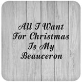 All I Want For Christmas Is My Beauceron - Drink Coaster F