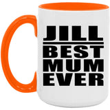 Jill Best Mum Ever - 15oz Accent Mug Orange