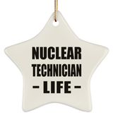 Nuclear Technician Life - Star Ornament