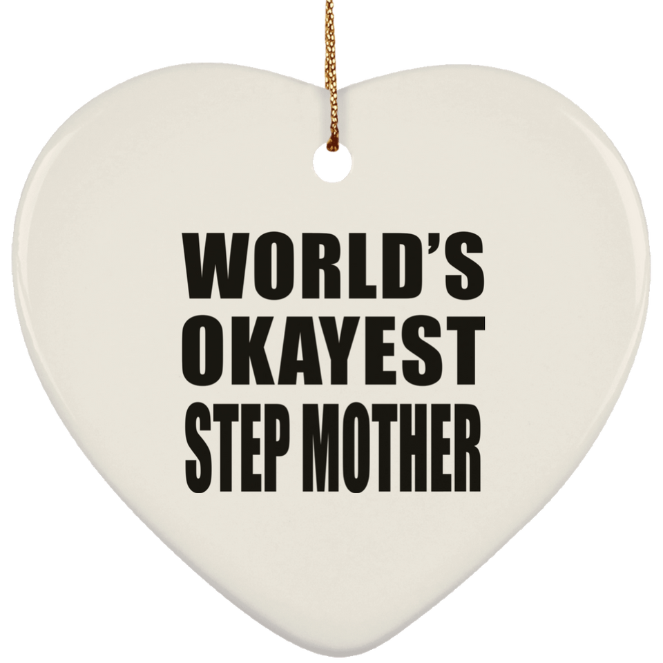 World's Okayest Step Mother - Heart Ornament