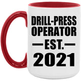 Drill-Press Operator Established EST. 2021 - 15oz Accent Mug Red